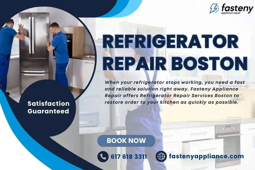 Everything You Need to Know About Refrigerator Repair in Boston